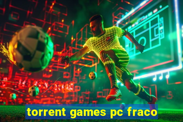 torrent games pc fraco